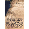 Understanding the Book of Revelation: What Does the Bible Say? - Paperback
