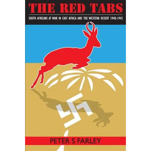 The Red Tabs: South Africans at war in East Africa and the Western Desert 1940-1942 - Paperback