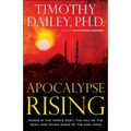 Apocalypse Rising: Chaos in the Middle East, the Fall of the West, and Other Signs of the End Times - Paperback
