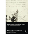 Legal Histories of the British Empire: Laws, Engagements and Legacies - Paperback
