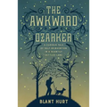 The Awkward Ozarker: A Curious Tale of Self-Reinvention in a Scantily Settled Land - Paperback