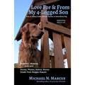 Love For & From My 4-Legged Son: How an ordinary golden retriever became an extraordinary dog - Paperback