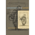 Khrushchev's Cold Summer: Gulag Returnees, Crime, and the Fate of Reform After Stalin - Paperback