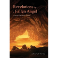 Revelations by a Fallen Angel: "In Pursuit of the Perfect Offspring" - Paperback
