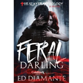 Feral Darling: A Novel - Intense Werewolf Horror Adventure amid a lurid Dark Fantasy Paranormal Romance (The Slayer Anthology) - Paperback
