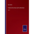 Frederick the Great and his Merchant: Vol. II - Paperback