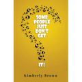 Some People Just Don't Get It - Paperback