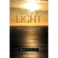 Children of the Light: Inspiring Stories of Christians Living the Faith-And Changing the World - Paperback