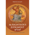 The Righteous Judgment of God: Aspects of Judgment in Paul's Letters - Paperback
