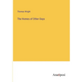 The Homes of Other Days - Paperback