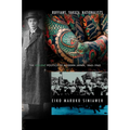 Ruffians, Yakuza, Nationalists: The Violent Politics of Modern Japan, 1860-1960 - Paperback