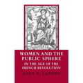 Women and the Public Sphere in the Age of the French Revolution - Paperback