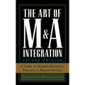 The Art of M&A Integration 2nd Ed: A Guide to Merging Resources, Processes, and Responsibilties - Hardcover