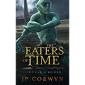 The Eaters of Time - Hardcover