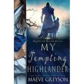 My Tempting Highlander - A Scottish Historical Time Travel Romance (Highland Hearts - Book 3) - Paperback