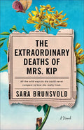 The Extraordinary Deaths of Mrs. Kip - Paperback