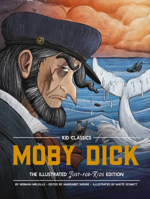 Moby Dick - Kid Classics: The Classic Edition Reimagined Just-For-Kids! 3 - Hardcover