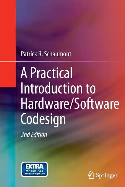A Practical Introduction to Hardware/Software Codesign - Paperback