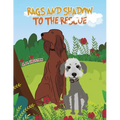 Rags and Shadow to the Rescue - Paperback