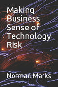 Making Business Sense of Technology Risk - Paperback