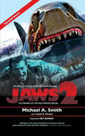Jaws 2: The Making of the Hollywood Sequel: Updated and Expanded Edition (hardback) - Hardcover