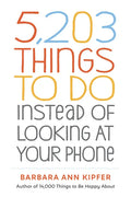 5,203 Things to Do Instead of Looking at Your Phone - Paperback