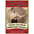 Nonpareil Jack Dempsey: Boxing's First World Middleweight Champion - Paperback