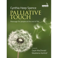 Palliative Touch: Massage for People at the End of Life - Paperback