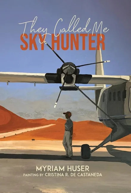 They Called Me Sky Hunter - Hardcover