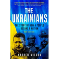 The Ukrainians: Unexpected Nation - Paperback