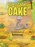Rattlesnake Cake: The Adventures of Buttercup - Hardcover