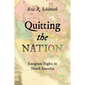 Quitting the Nation: Emigrant Rights in North America - Hardcover
