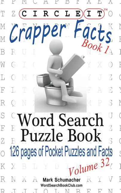Circle It, Crapper Facts, Book 1, Word Search, Puzzle Book - Paperback