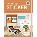 Design by Sticker: An Interior Design Sticker Book for Every Style - Paperback