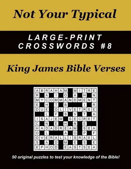 Not Your Typical Large-Print Crosswords #8 - King James Bible Verses - Paperback