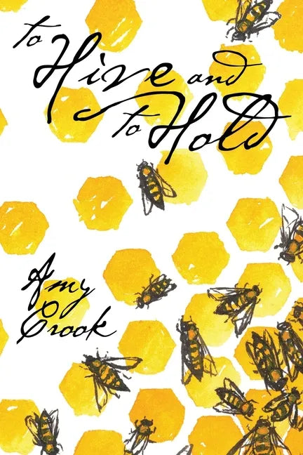 To Hive and To Hold - Paperback
