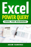 Excel Power Query: Excel for Beginners - Paperback