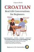 Croatian: Real-Life Conversation for Beginners - Paperback