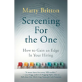 Screening for the One: How to Gain an Edge in Your Hiring - Paperback