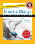 The Politically Incorrect Guide to Climate Change - Paperback