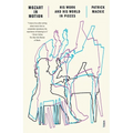 Mozart in Motion: His Work and His World in Pieces - Paperback