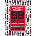 99 Bottles: A Black Sheep's Guide to Life-Changing Wines - Hardcover