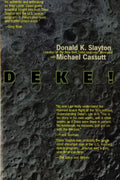 Deke! U.S. Manned Space: From Mercury to the Shuttle - Paperback