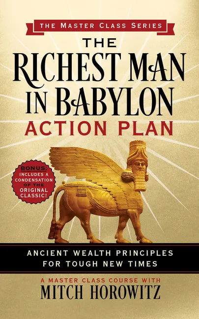 Richest Man in Babylon Action Plan (Master Class Series): Ancient Wealth Principles for Tough New Times - Paperback