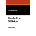 Treadmill to Oblivion - Paperback