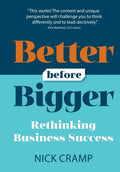 Better Before Bigger: Rethinking Business Success - Paperback