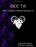 GCC 7.0 GNU Compiler Collection Internals 1/2 - Paperback