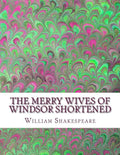 The Merry Wives of Windsor Shortened: Shakespeare Edited for Length - Paperback