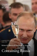 Containing Russia: How to Respond to Moscow's Intervention in U.S. Democracy and Growing Geopolitical Challenge - Paperback