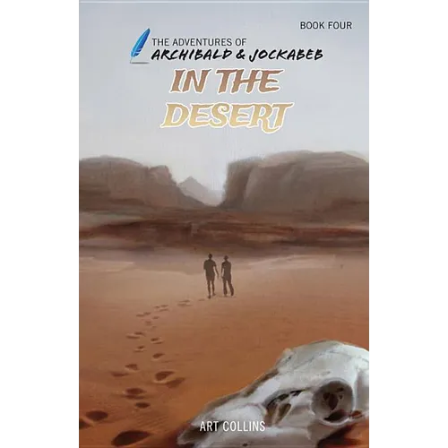 In the Desert (Adventures of Archibald and Jockabeb) - Paperback